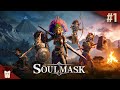 Soulmask ep1  aventure en solo  early access