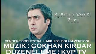 Kurtlar Vadisi -  Cendere Orchestrall Mix (289 Bolum Version) Resimi