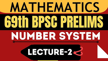 Mathematics for BPSC | Number System | Revision Series
