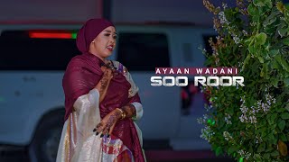 Ayaan Wadani 2023 | Soo Roore ii kaalay | Official Music Video