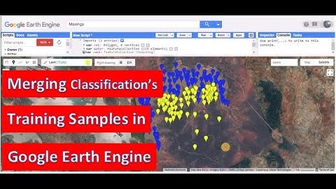 Merging Training Samples for Image Classification in Google Earth Engine _ Java script for beginners