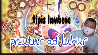 Tipis Lambene (Pitutur Adi Luhur, St. S. Tartono) || F. Suradi SCJ