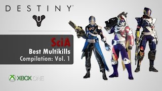 Destiny: Best Multikills Compilation Vol. 1 (SciA)