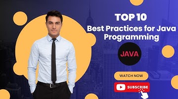 "Top 10 Best Practices for Java Programming"