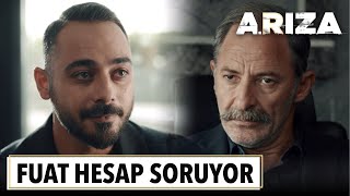 Fuat, Burak'tan hesap soruyor | Arıza 3. Bölüm