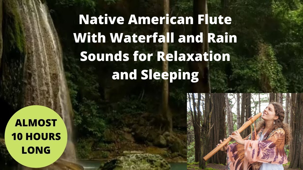Native American Flute With Waterfall and Rain Sounds for Relaxation and