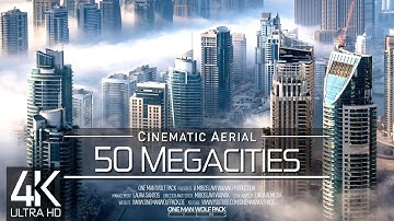 【4K】🌎 Drone Footage 🔥 50 MEGACITIES of the World 2019 🔥 Cinematic Aerial Film