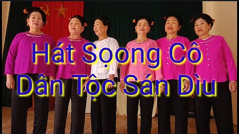 Hát Sọong Cô Dân Tộc Sán Dìu (P2)