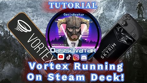 Tutorial: Vortex Running On Steam Deck! Easy! (OUTDATED: READ Description for DIRECTIONS)