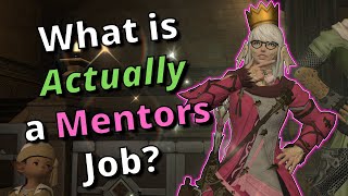 What is a FFXIV Mentor's Job... Actually?