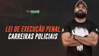 Lei de Execução Penal - Carreiras Policiais