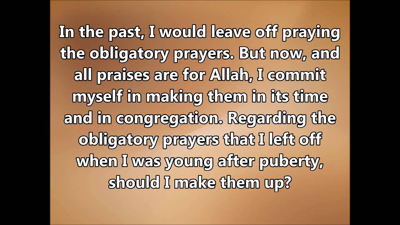 should-i-make-up-the-prayers-i-missed-when-i-was-younger-shaykh