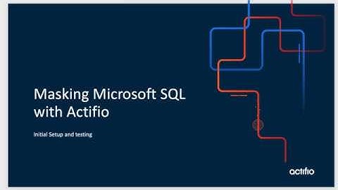 Masking SQL Databases with Actifio