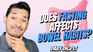 Does Fasting Affects Bowel Habits? screenshot 2