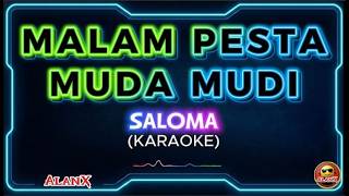 Malam Pesta Muda Mudi - Saloma (Karaoke Version)