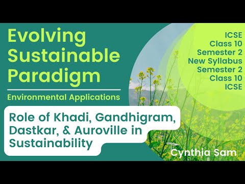 Role of Khadi, Gandhigram, Dastkar, and Auroville in Sustainability | Environmental Applications 10