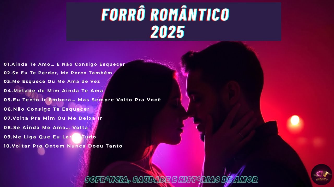Forró Romântico 2025 – Sofrência, Saudade e Histórias de Amor
