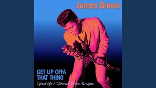 Get Up Offa That Thing (Sped Up Remix) - James Brown