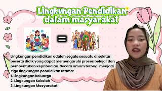 Tugas UTS Matkul Pengantar Pendidikan, Tema: Lingkungan Pendidikan dalam kehidupan Nyata