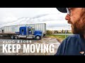Keep moving  my trucking life  vlog 3069