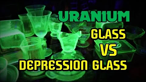 URANIUM GLASS VS DEPRESSION GLASS