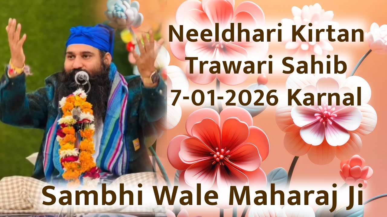 Neeldhari Kirtan - Trawari Sahib 7-1-26 By Sambhi Wale Maharaj Ji 