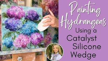 Painting Hydrangeas Using a Catalyst Silicone Wedge