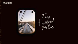 「VIETSUB+KARA」Five hundred miles - Âu Dương Na Na, Trần Lập Nông, Uông Tô Lang, Lý Vinh Hạo