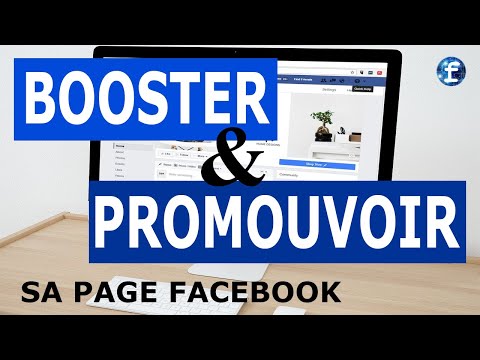 Comment BOOSTER et PROMOUVOIR sa page Facebook en 10 minutes ?