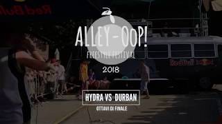 Alley-OoP! Freestyle Battle 2018 - Ottavi - HYDRA VS DURBAN POISON - Piacenza