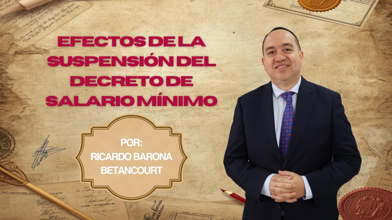 EFECTOS DE LA SUSPENSIÓN DEL DECRETO DEL SALARIO MÍNIMO