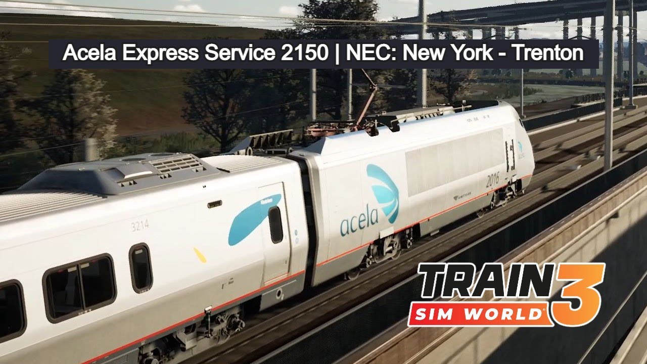 Train Sim World 3 Service 2150 to New York Amtrak Acela Express