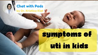 What are the symptoms of UTI in Kids | Chat with Peds | Dr. Kristine Alba Kiat