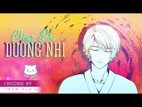 Video CHƯƠNG 49 - CHỦNG ĐIỀN DƯỠNG NHI - Audio đam mỹ - youtube