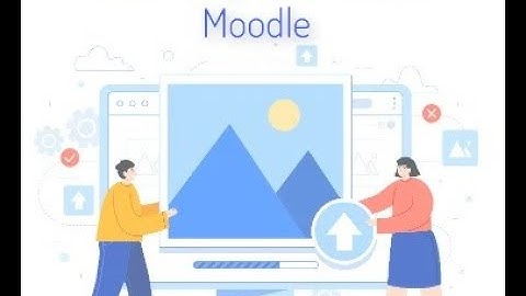 How to Upload Files to Moodle