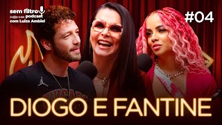 Sem Filtro Com Luiza Ambiel - Diogo E Fantine
