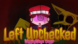 ▪︎Left Unchecked▪︎ COVER (Lyrics by @MaimyMayo) FT. ...b.r.y