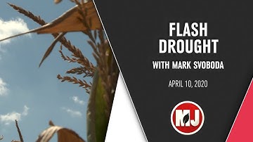 Flash Drought | Mark Svoboda | April, 10 2020
