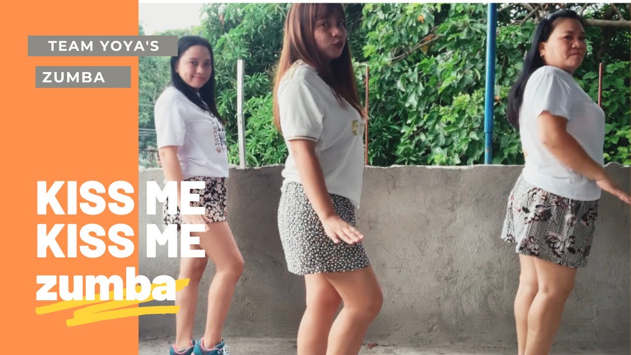 Kiss Me Kiss Me Zumba Zumba For Beginners & Seniors Team Yoya's