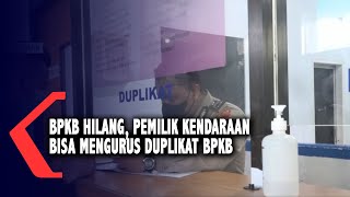 If the Vehicle Registration Certificate (BPKB) is Lost, Vehicle Owners Can Apply for a Duplicate ...