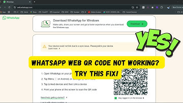 WhatsApp Web QR Code Not Working? Try This Fix!