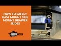How To Safely Base Mount Side Mount Drawer Slides How To Safely Base Mount Side Mount Drawer Slides