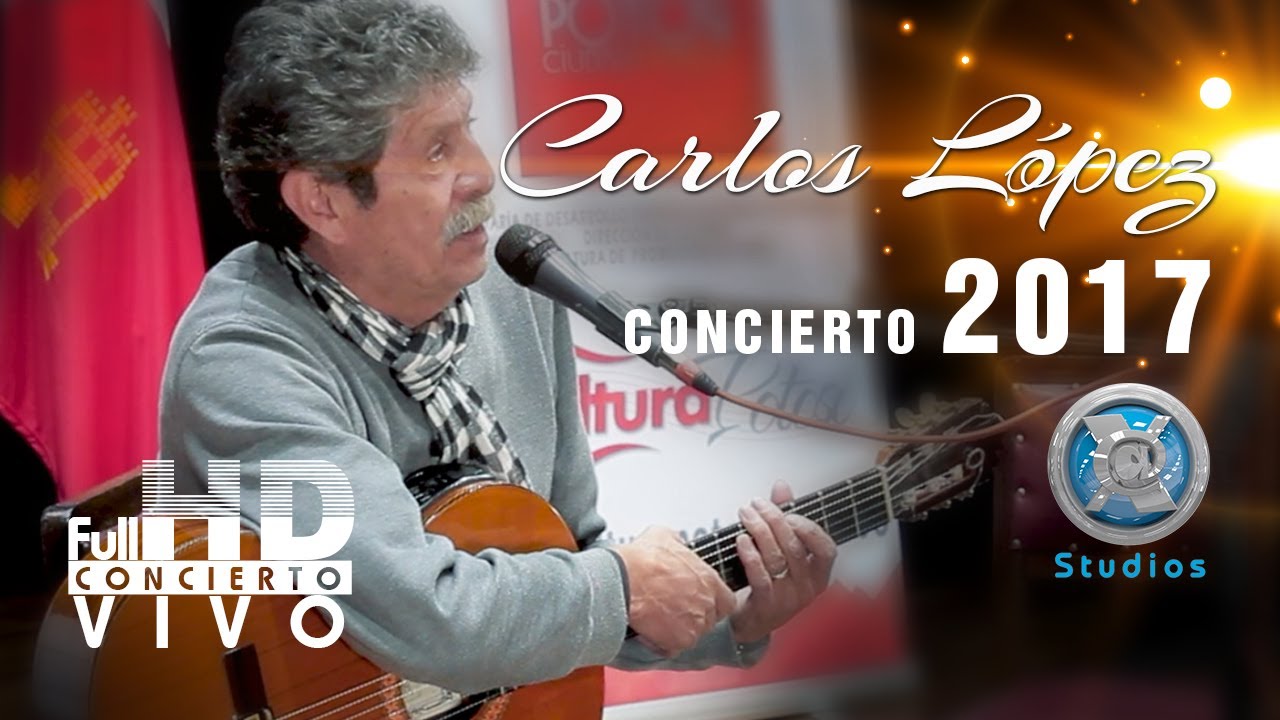CARLOS LOPEZ   CONCIERTO 2017
