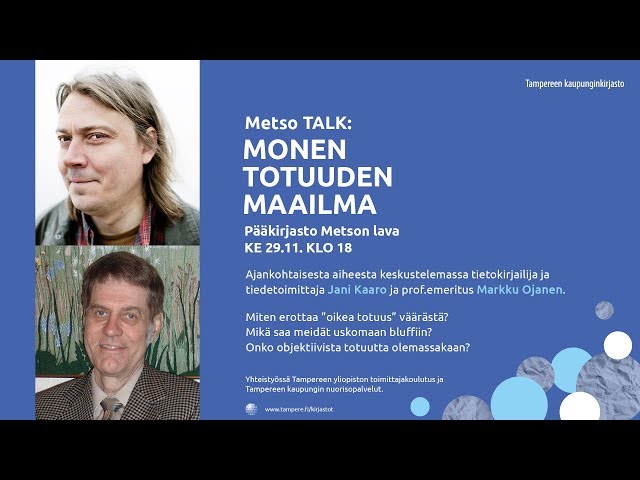 Metso TALK: MONEN TOTUUDEN MAAILMA