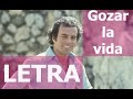 Julio Iglesias - Gozar La Vida (letra)