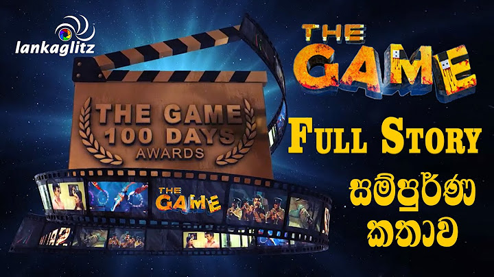 Full Story | THE GAME MOVIE 100 DAYS CELEBRATION | ද ගේම් - සම්පූර්ණ කතාව