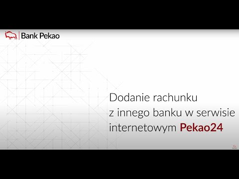 Dodanie rachunku z innego banku w serwisie Pekao24