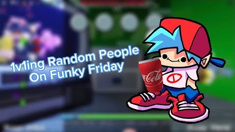 1v1ing Random People On Funky Friday