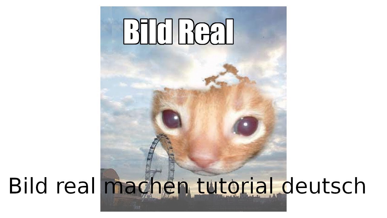Bild real machen (tutorial deutsch) | Tutorial German