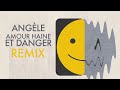 Remix AMOUR HAINE ET DANGER Angèle mp3